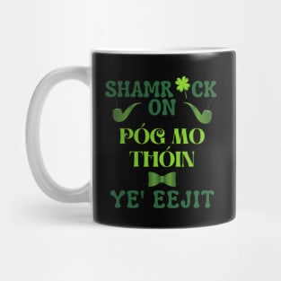 Pog Mo Thoin Eejit St Patricks Day Irish Flag Slang Quote Mug